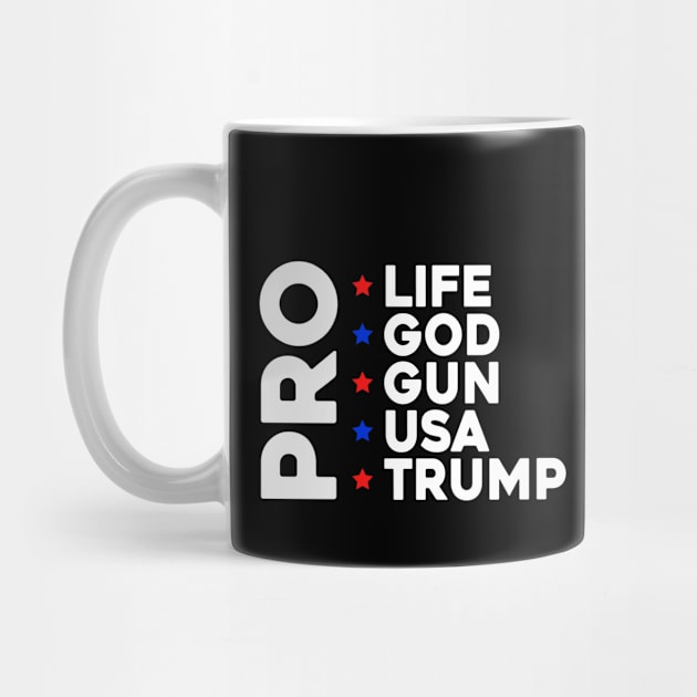 Pro Life God Gun Usa Trump 2023 by Sunoria